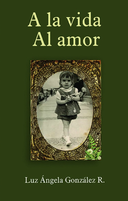 A la vida, al amor