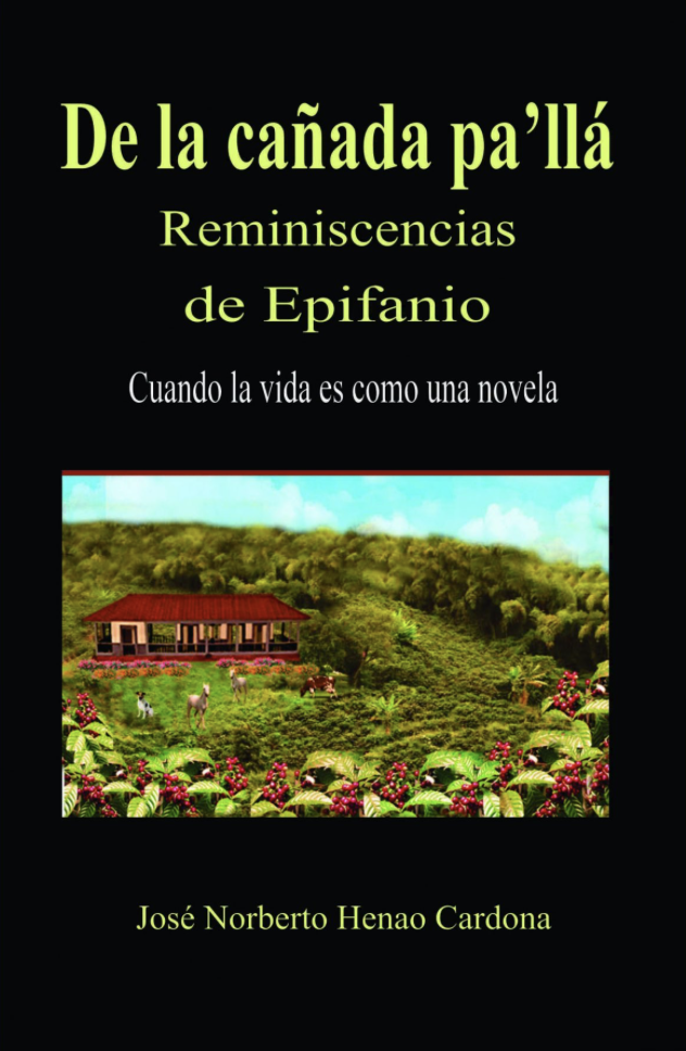 De la cañada pa’llá, reminiscencias de Epifanio