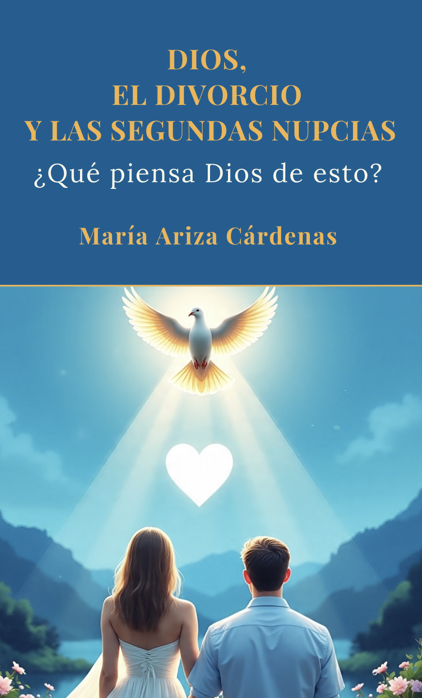 Dios, el divorcio y las segundas nupcias