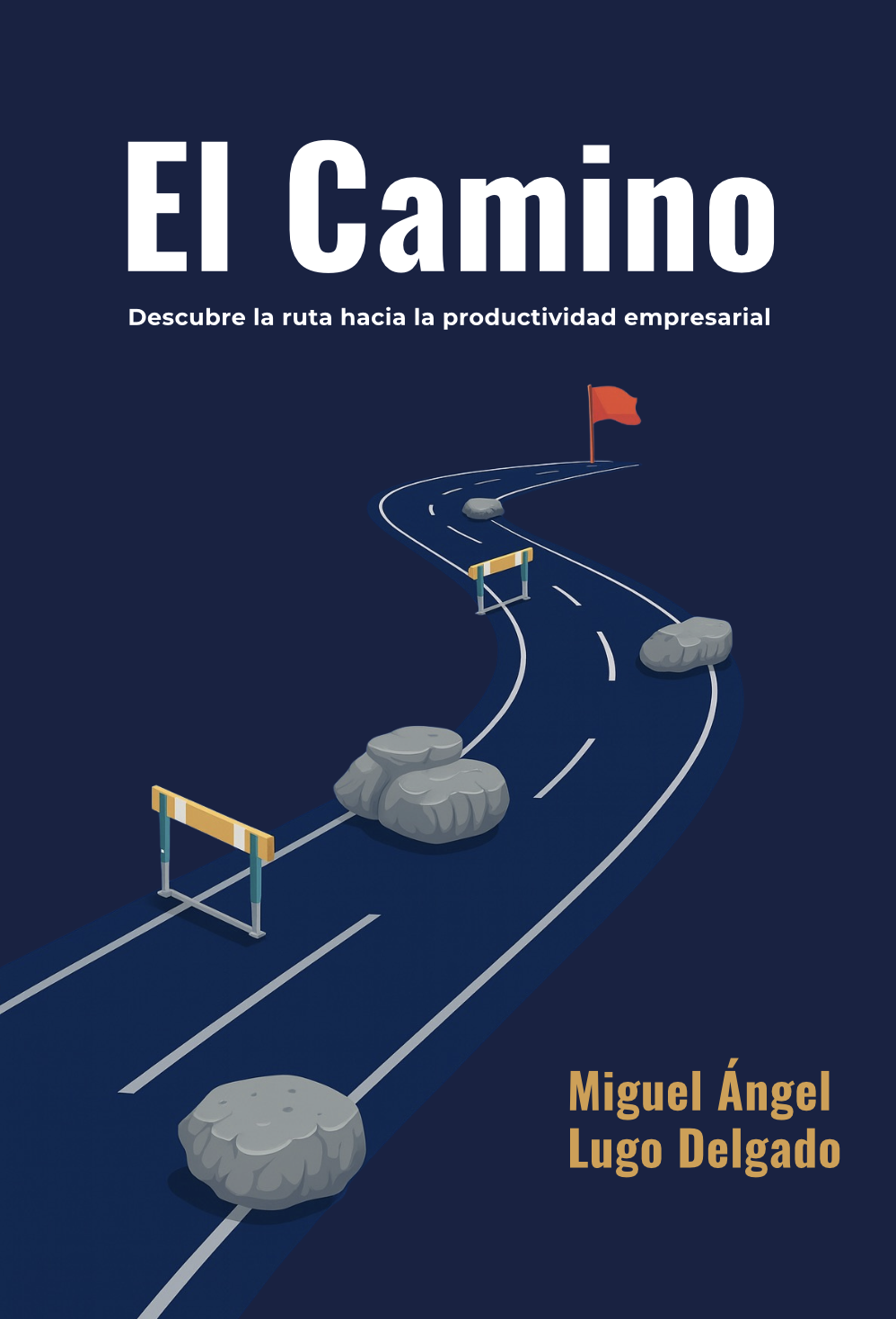 El camino, descubre la ruta hacia la productividad empresarial