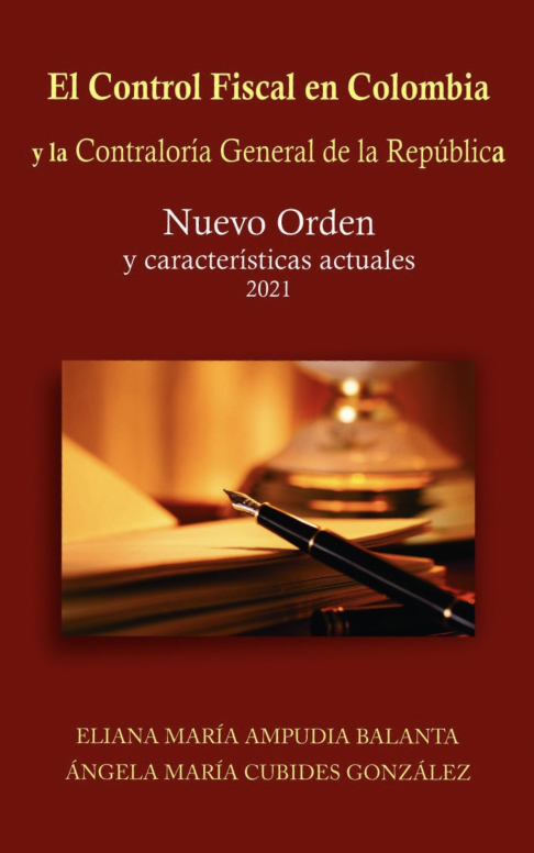 El Control Fiscal en Colombia y la Contraloría General de la República