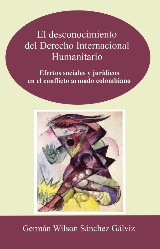 El desconocimiento del Derecho Internacional Humanitario