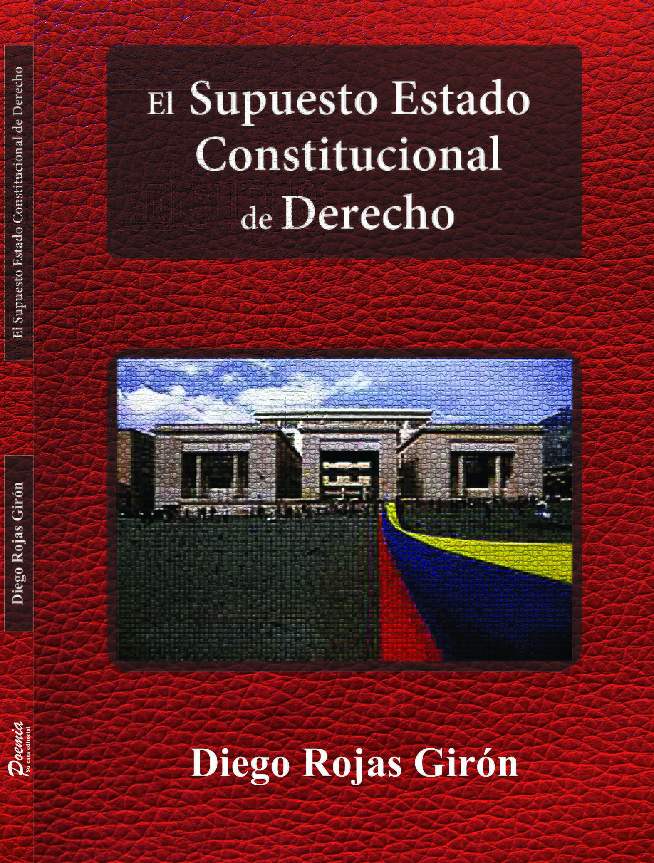 El Supuesto Estado Constitucional de Derecho