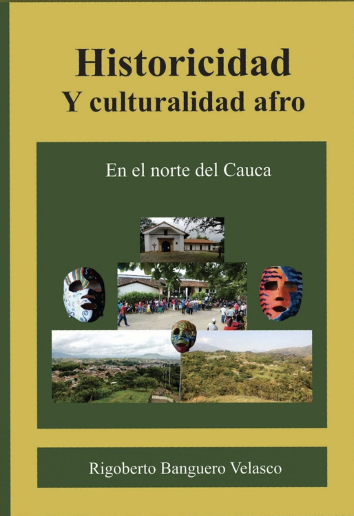 Historicidad y culturalidad afro en el norte del Cauca