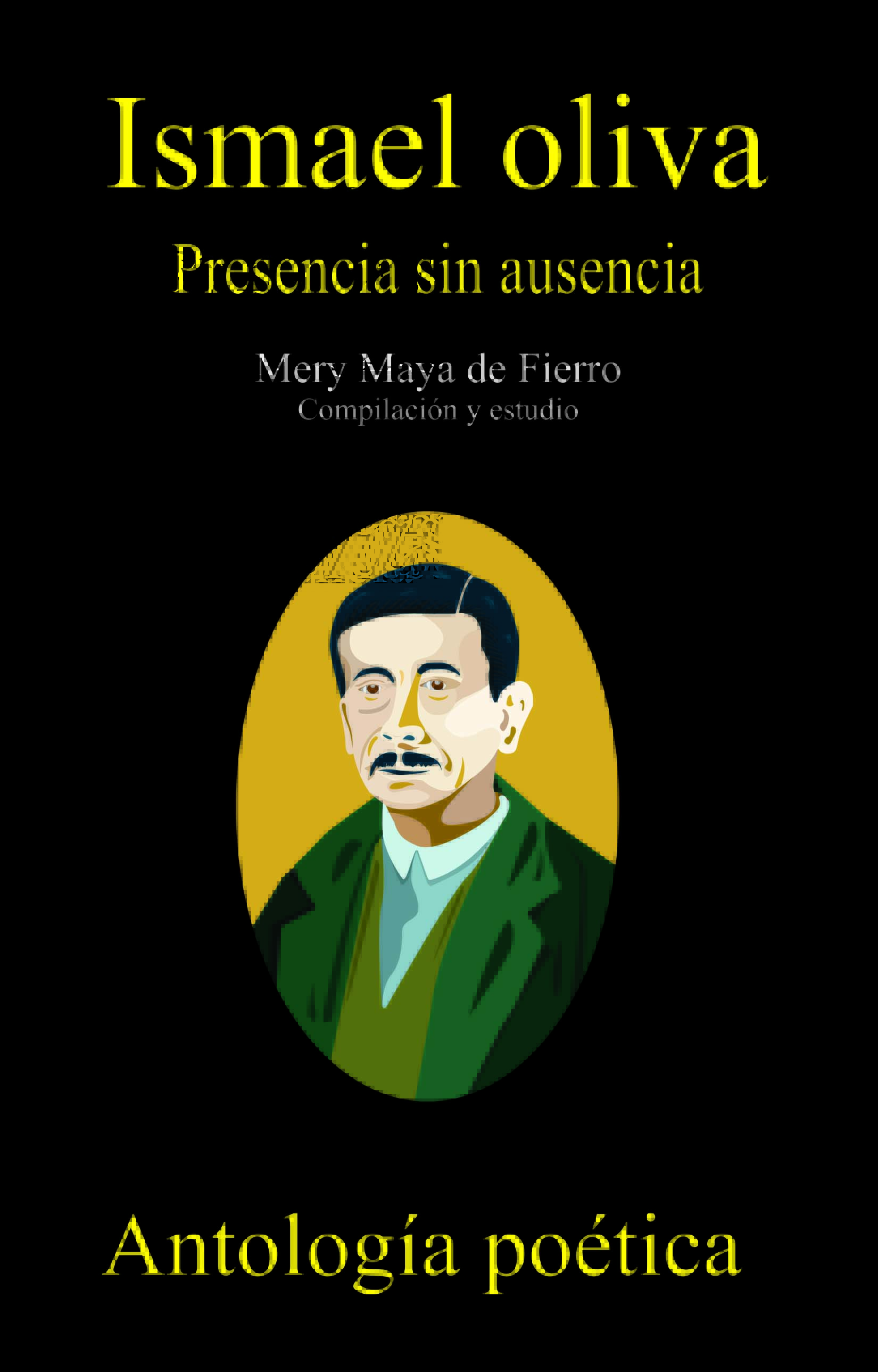 Ismael Oliva, presencia sin ausencia