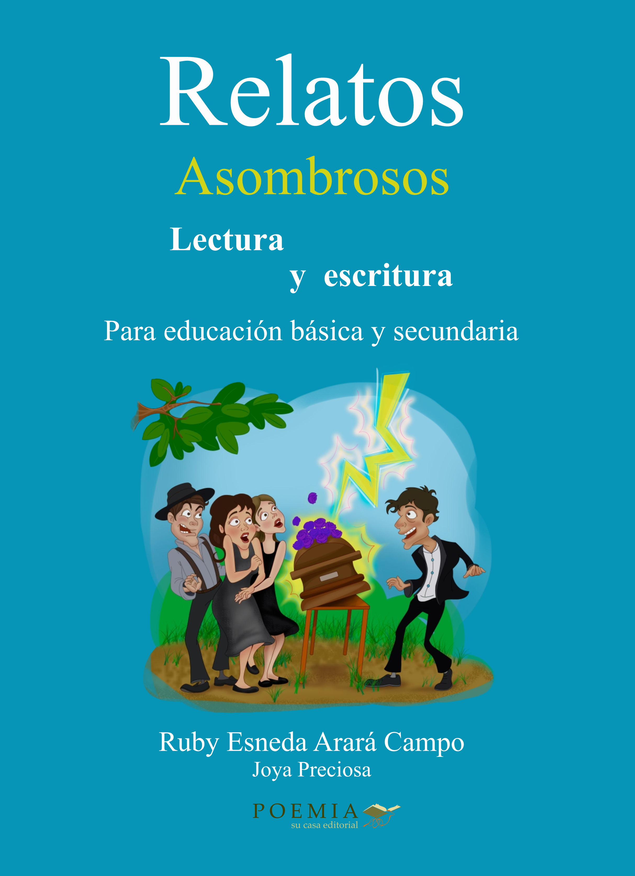 Relatos asombrosos, Lectura y escritura  para Educación Básica Secundaria