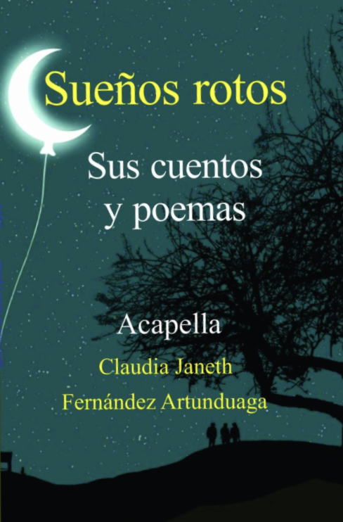 Sueños rotos, sus cuentos y poemas