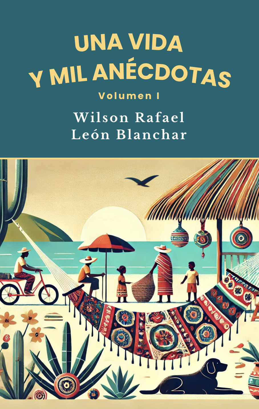 Una vida y mil anécdotas: Volumen I