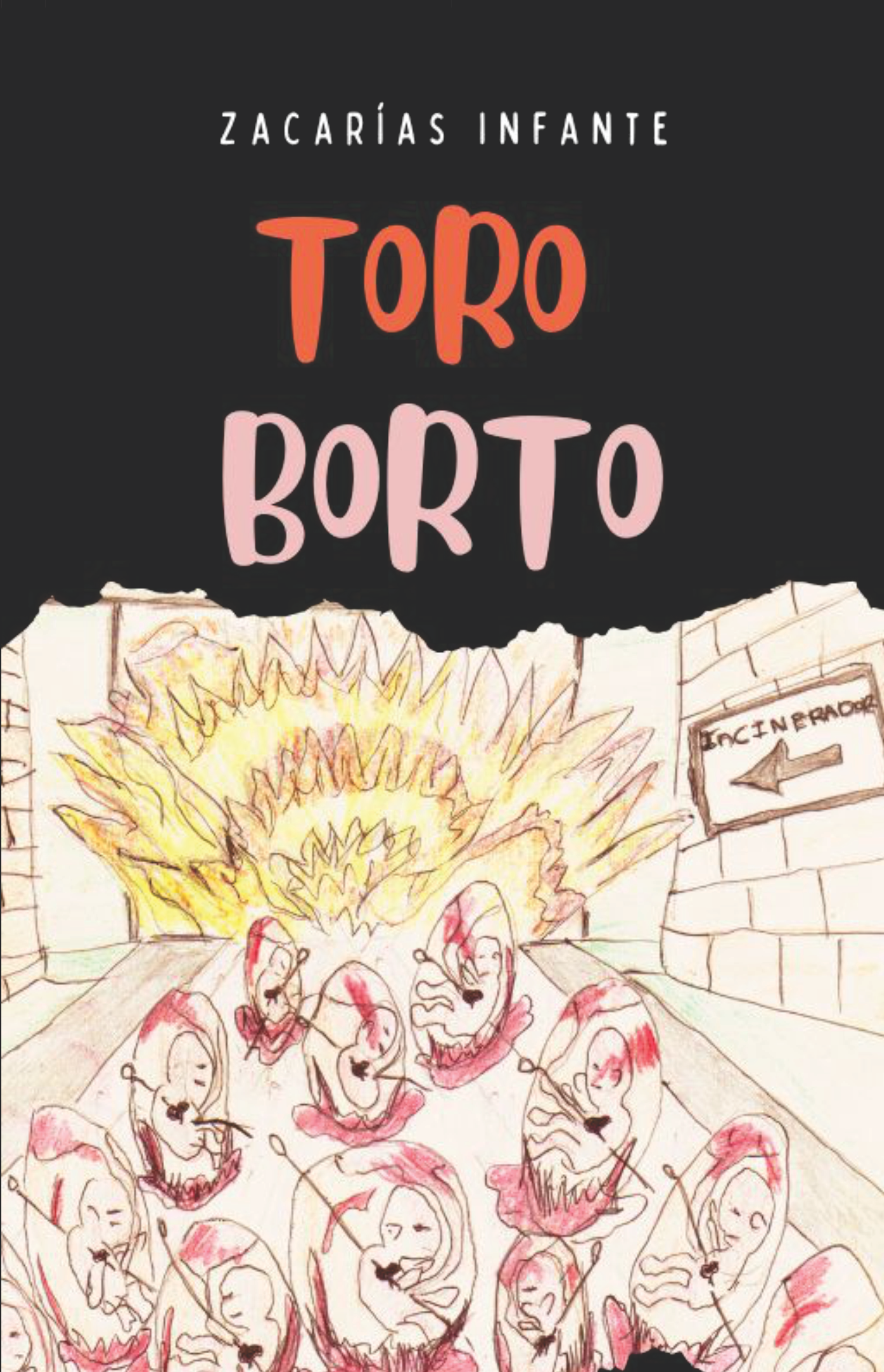 Zacarías Infante, Toroborto